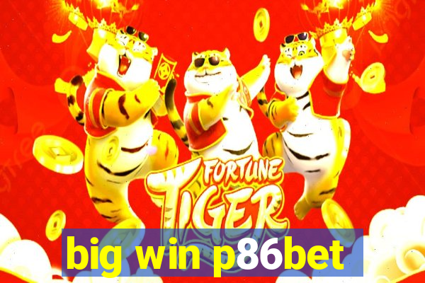 big win p86bet